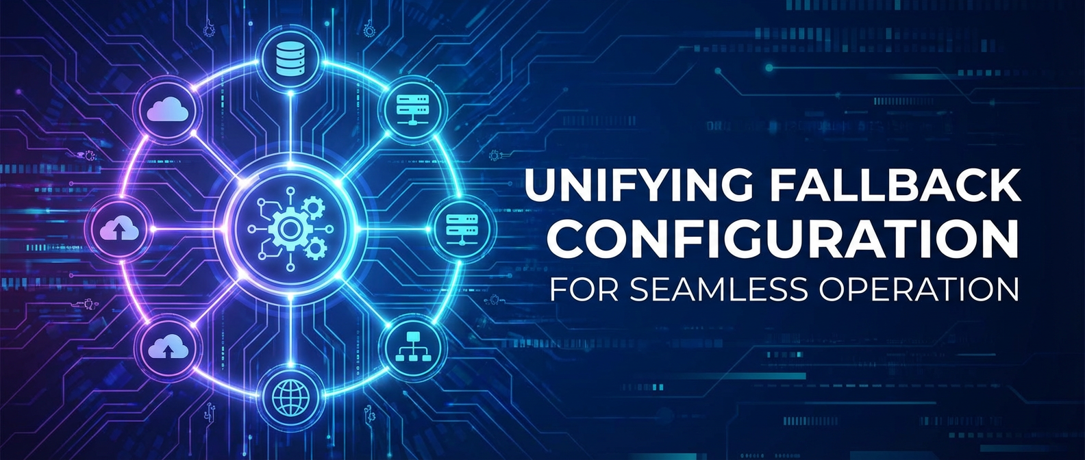 How to Unify Fallback Configuration for Seamless Operation