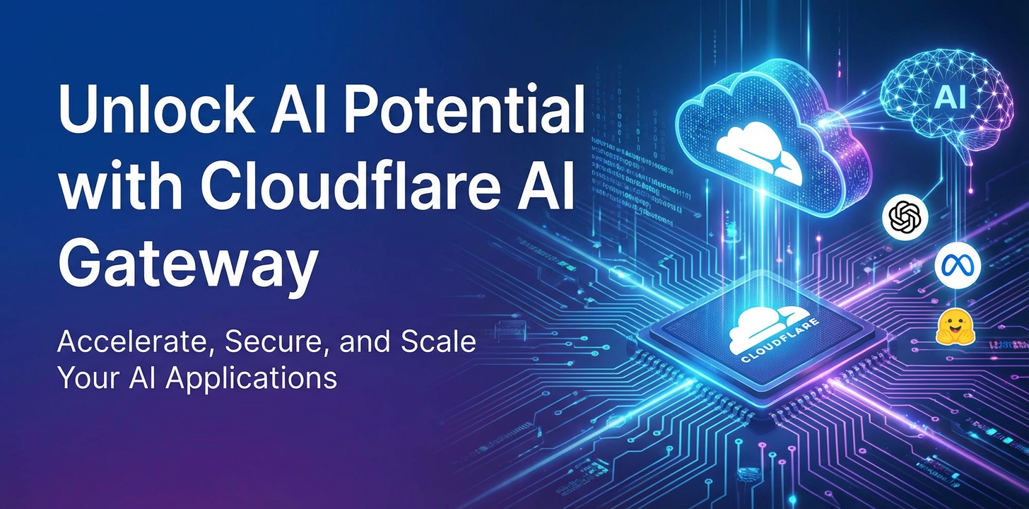 Unlock AI Potential with Cloudflare AI Gateway
