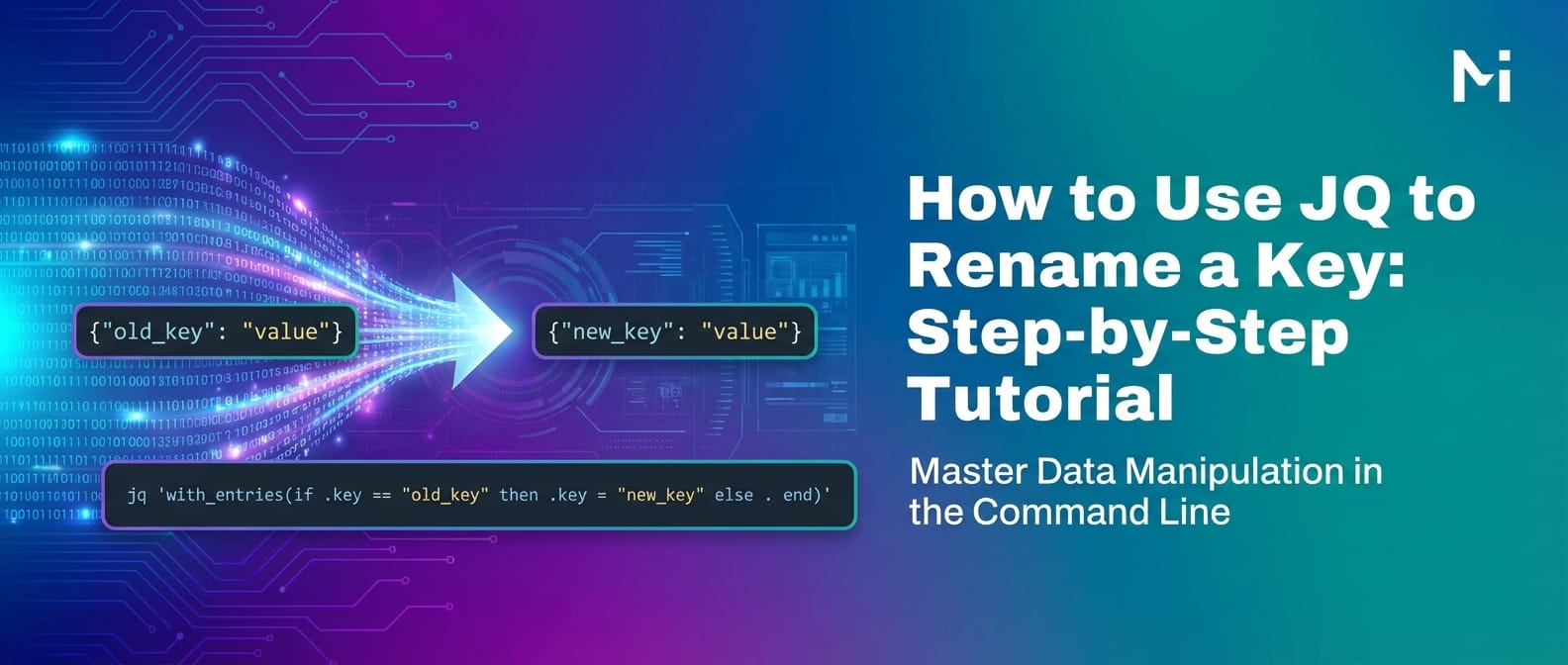 How to Use JQ to Rename a Key: Step-by-Step Tutorial