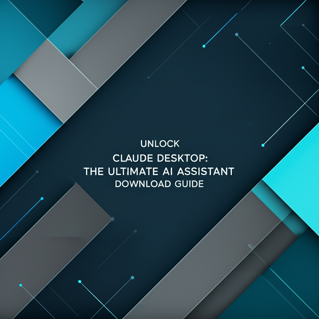 Unlock Claude Desktop: The Ultimate AI Assistant Download Guide