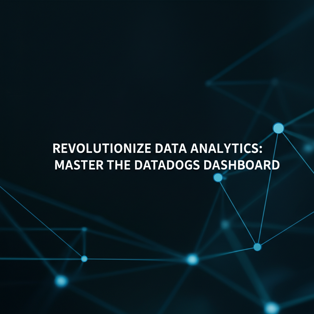Revolutionize Data Analytics: Master the Datadogs Dashboard