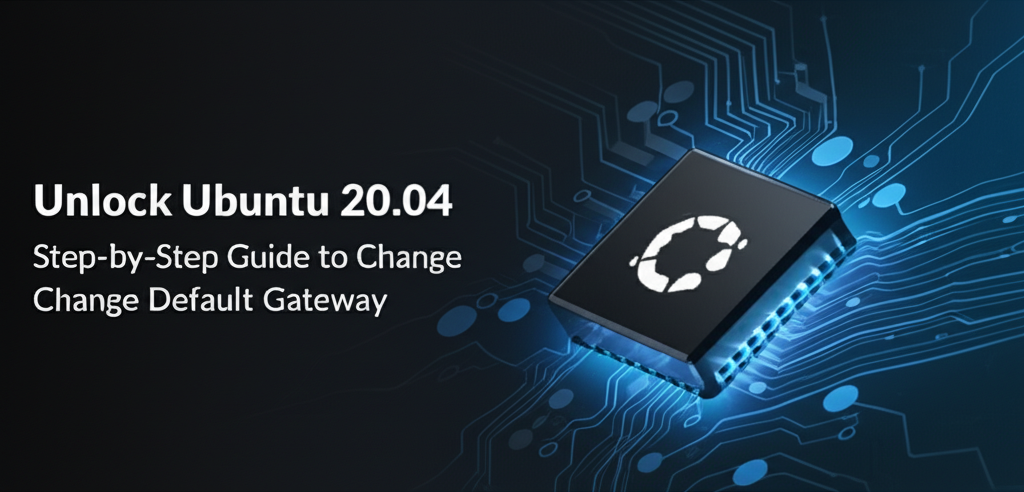Unlock Ubuntu 20.04: Step-by-Step Guide to Change Default Gateway