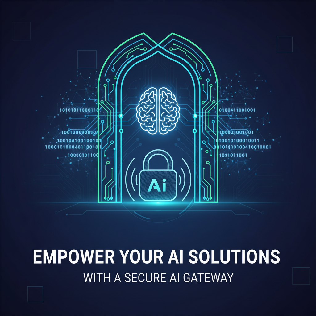 Empower Your AI Solutions with a Secure AI Gateway