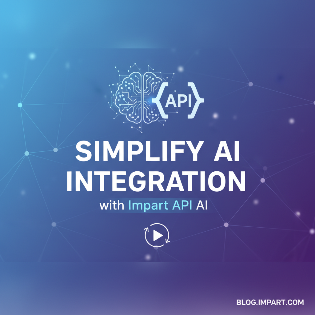 Simplify AI Integration with Impart API AI
