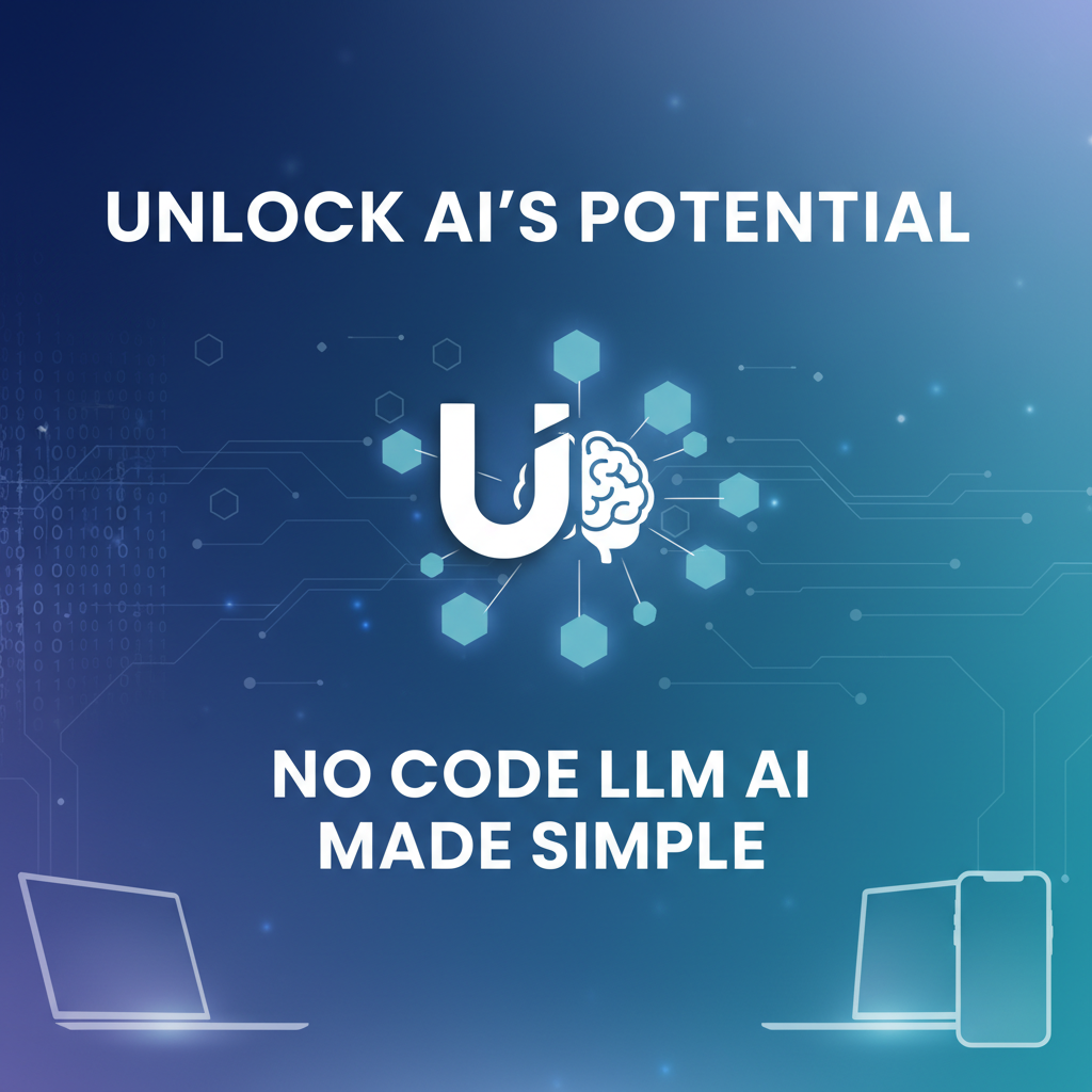 Unlock AI's Potential: No Code LLM AI Made Simple