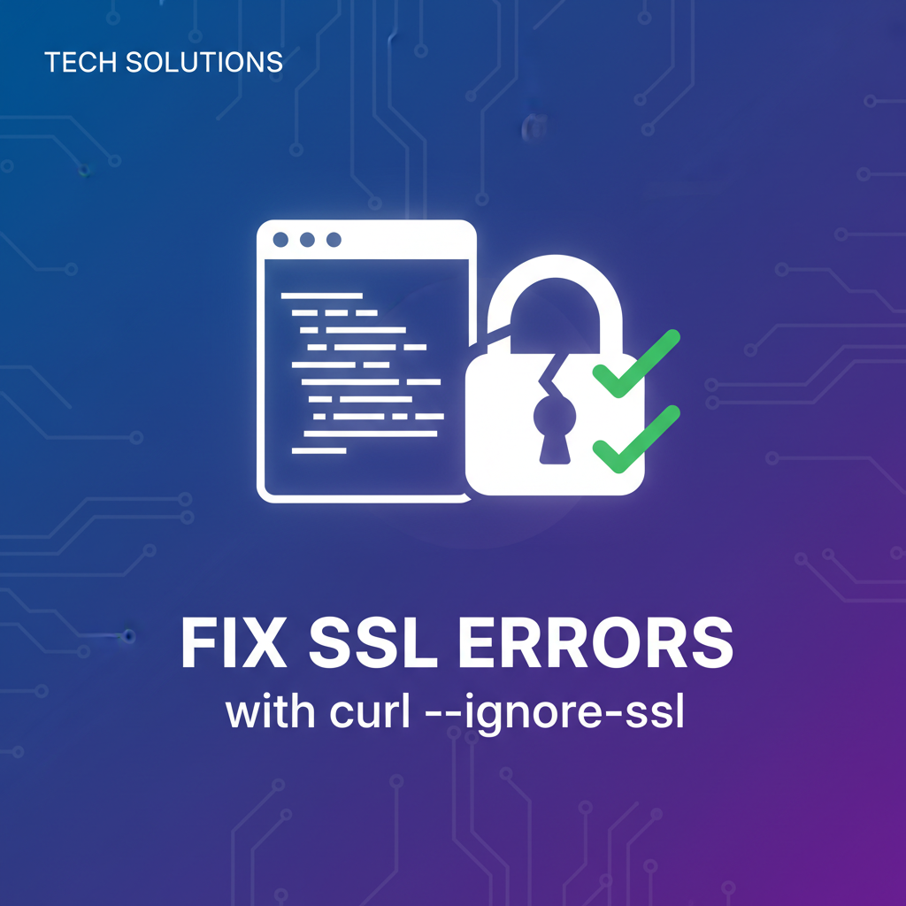 Fix SSL Errors with curl ignore ssl