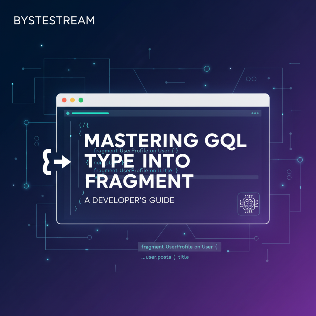 Mastering GQL Type Into Fragment: A Developer's Guide