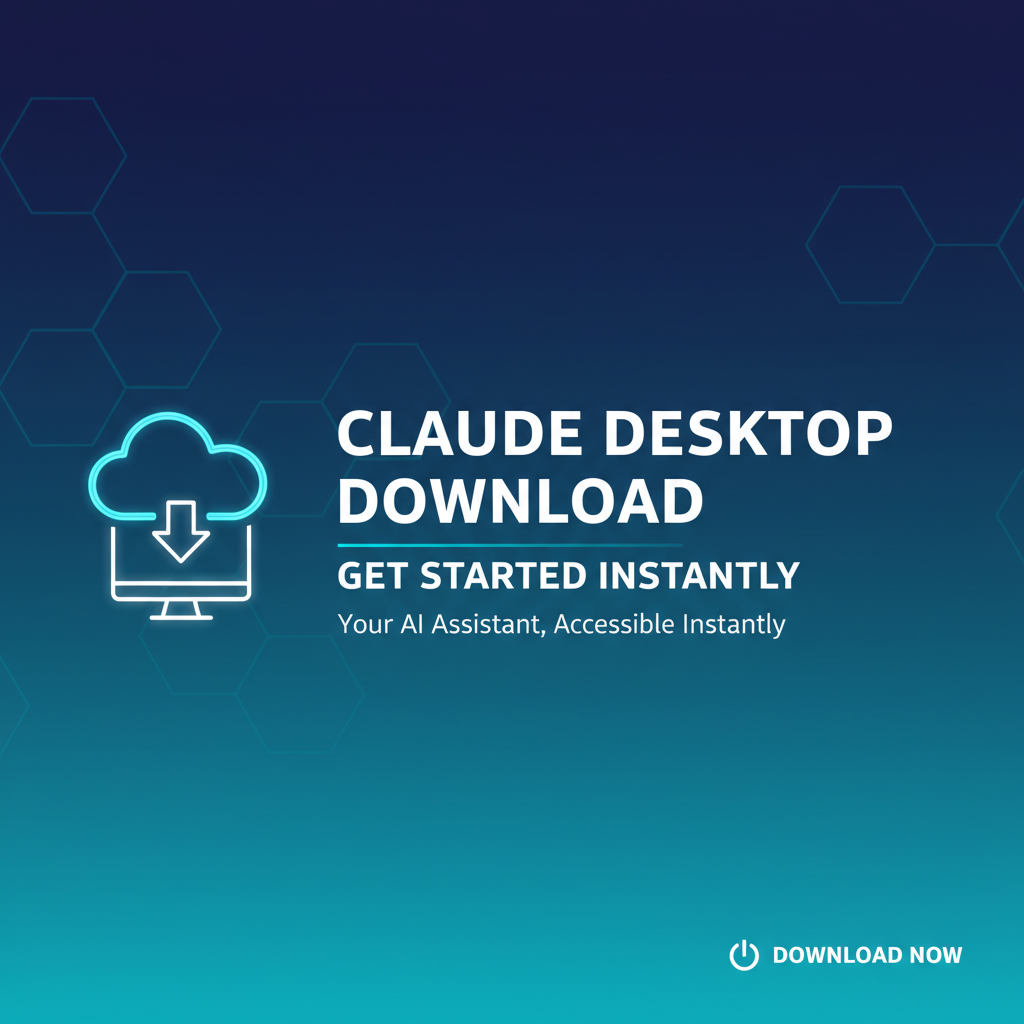 Claude Desktop Download: Get Started Instantly