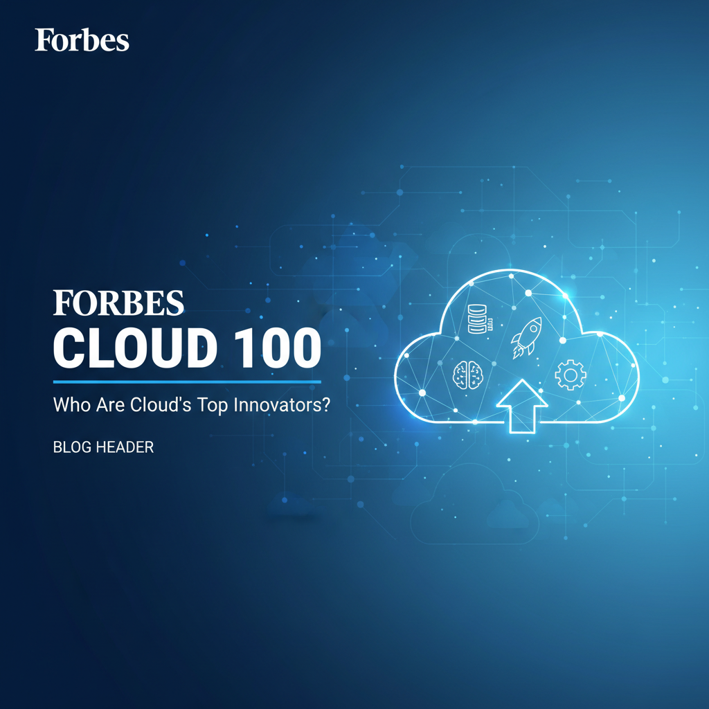 Forbes Cloud 100: Who Are Cloud's Top Innovators?