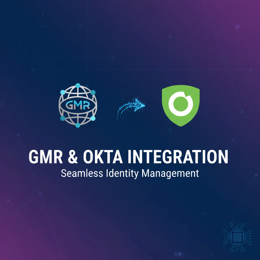 GMR & Okta Integration: Seamless Identity Management