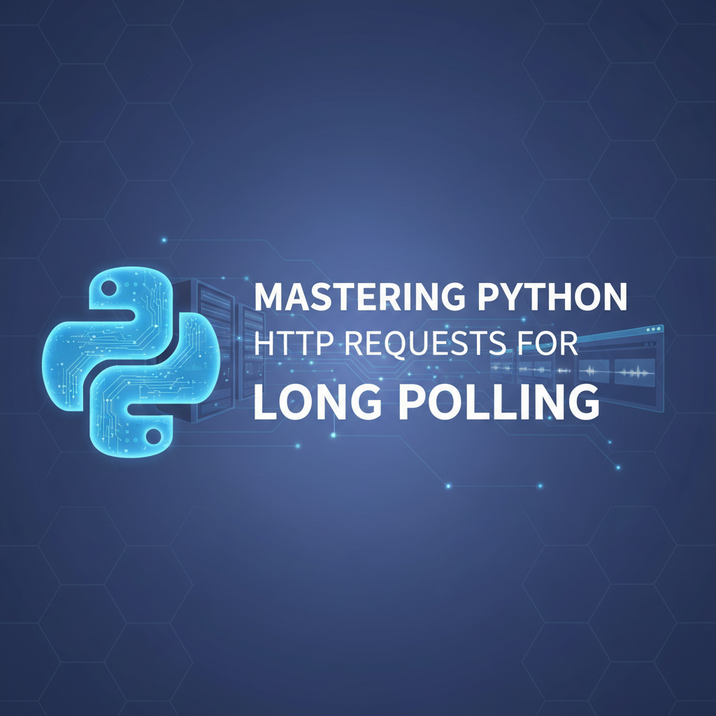 Mastering Python HTTP Request for Long Polling