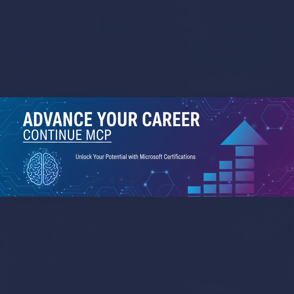 Advance Your Career: Continue MCP