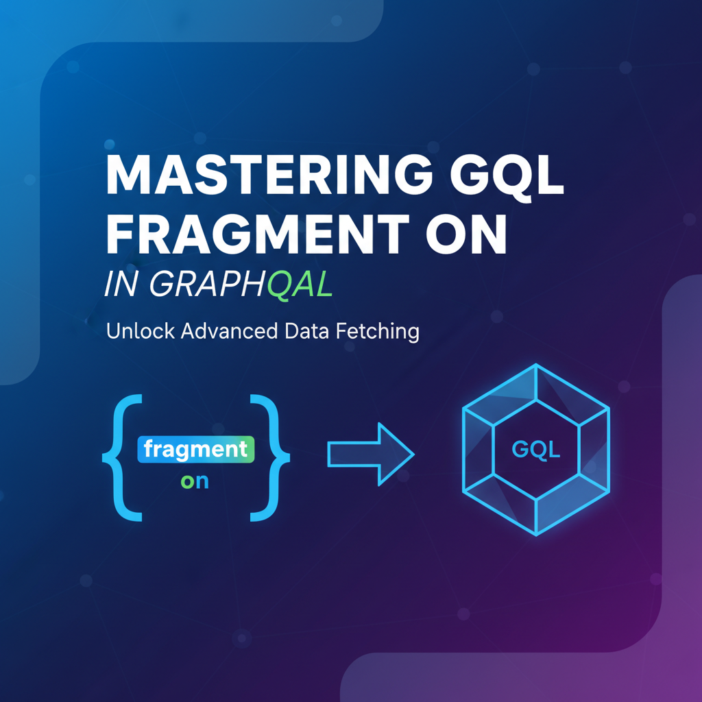 Mastering GQL Fragment On in GraphQL
