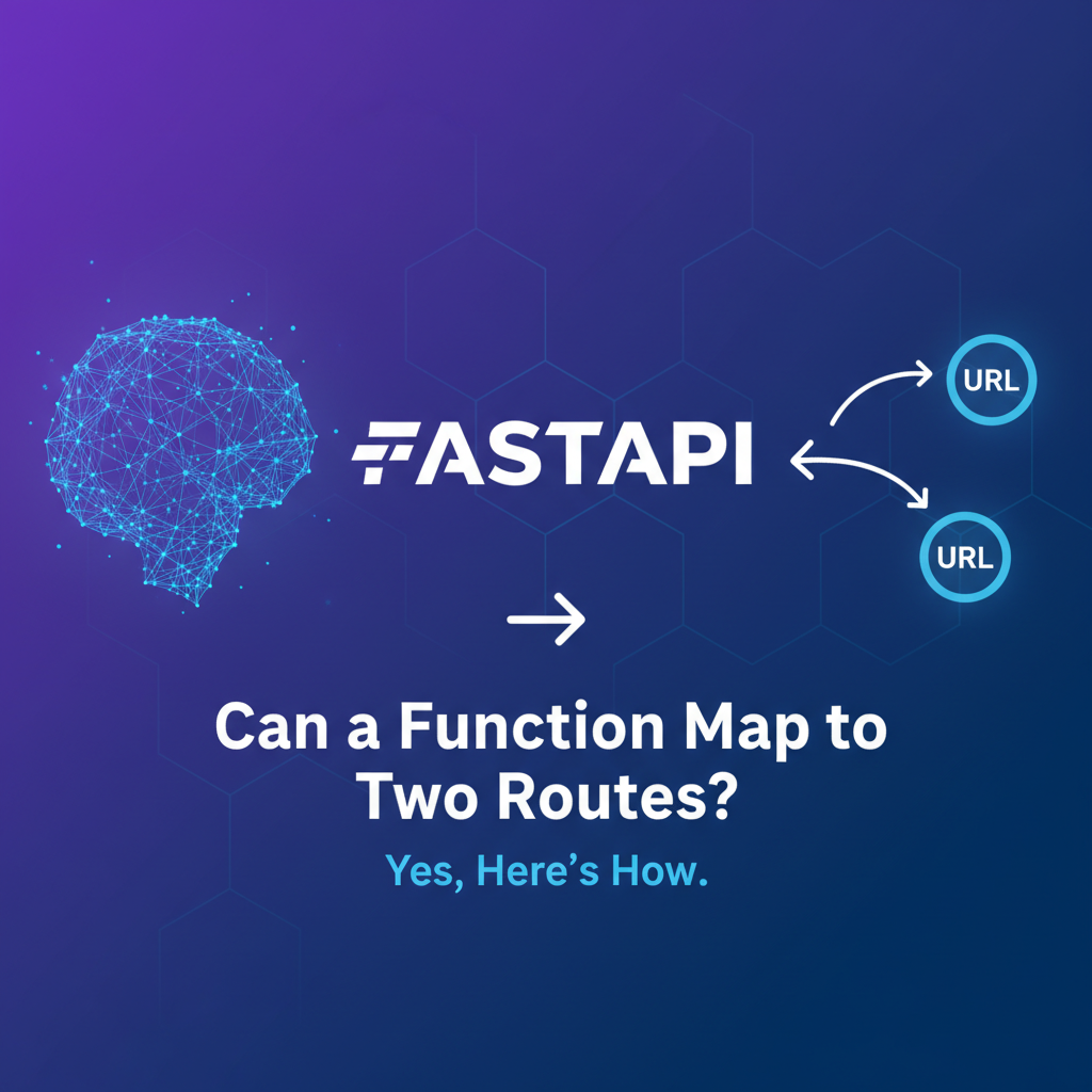 FastAPI: Can a Function Map to Two Routes? Yes, Here's How