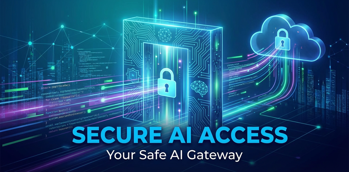 Secure AI Access: Your Safe AI Gateway