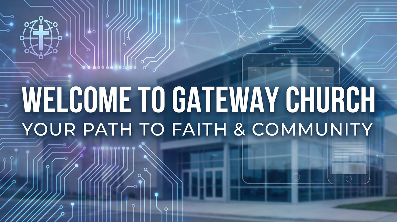 Welcome to Gateway Church: Your Path to Faith & Community