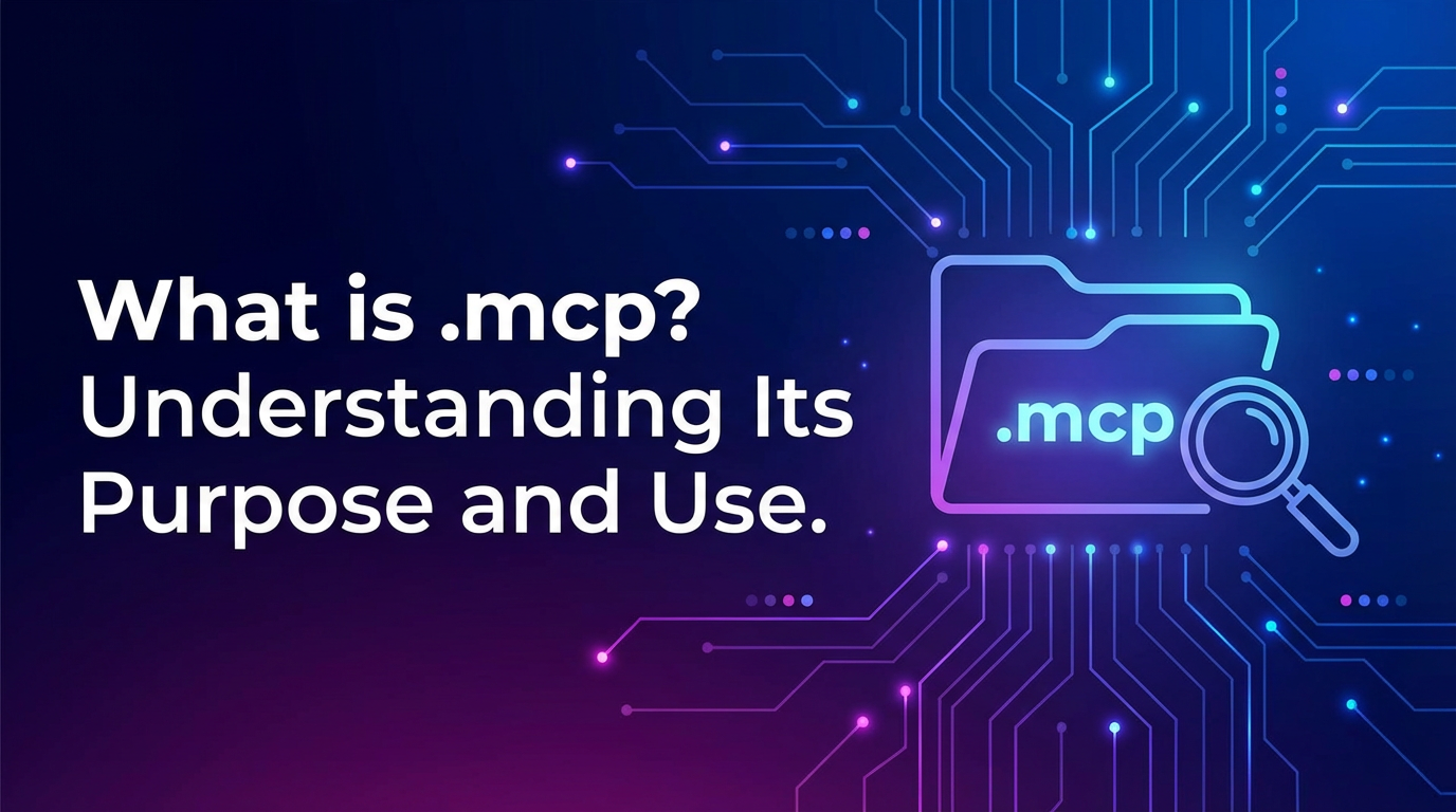 What is .mcp? Understanding Its Purpose and Use