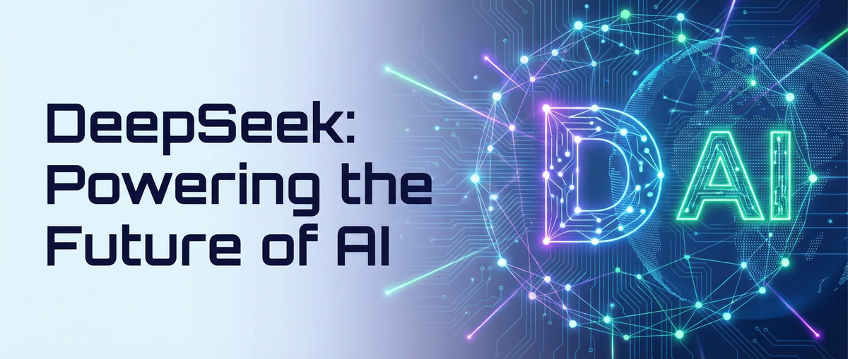 DeepSeek: Powering the Future of AI