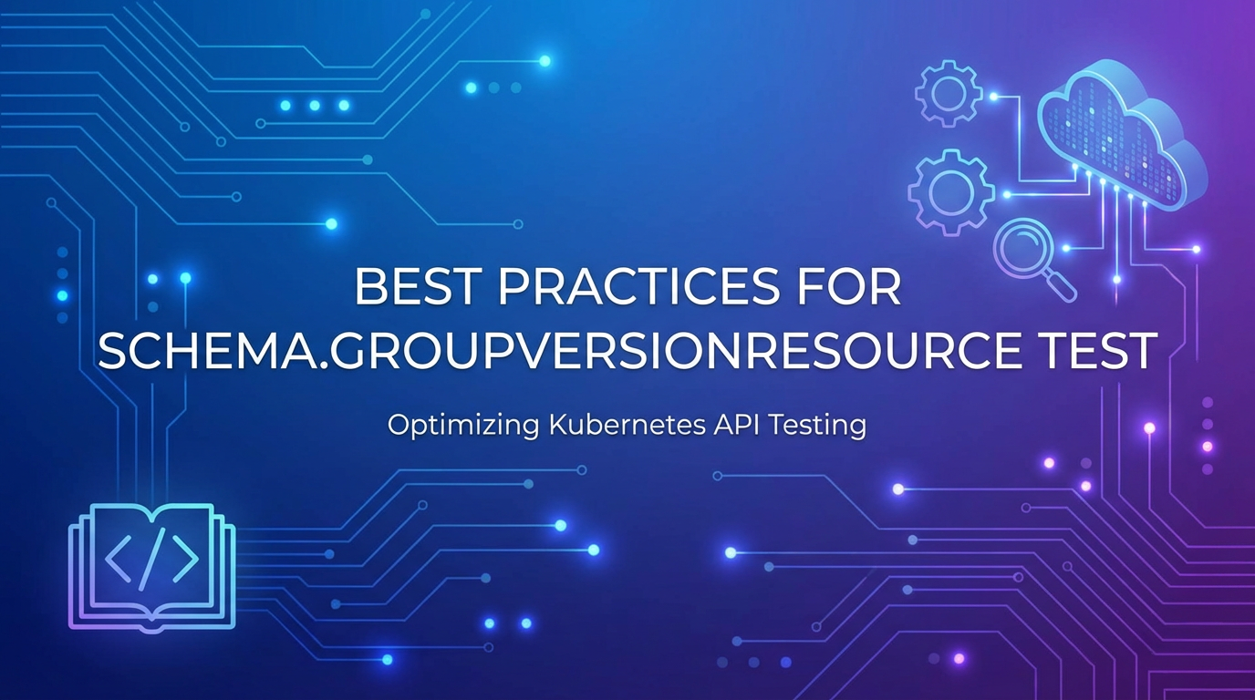 Best Practices for schema.GroupVersionResource Test