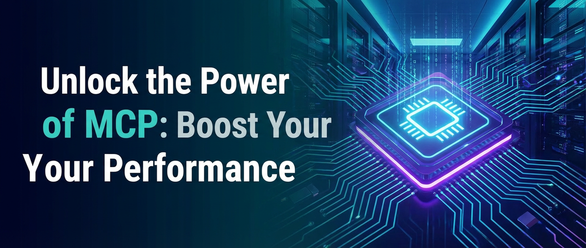 Unlock the Power of MCP: Boost Your Performance