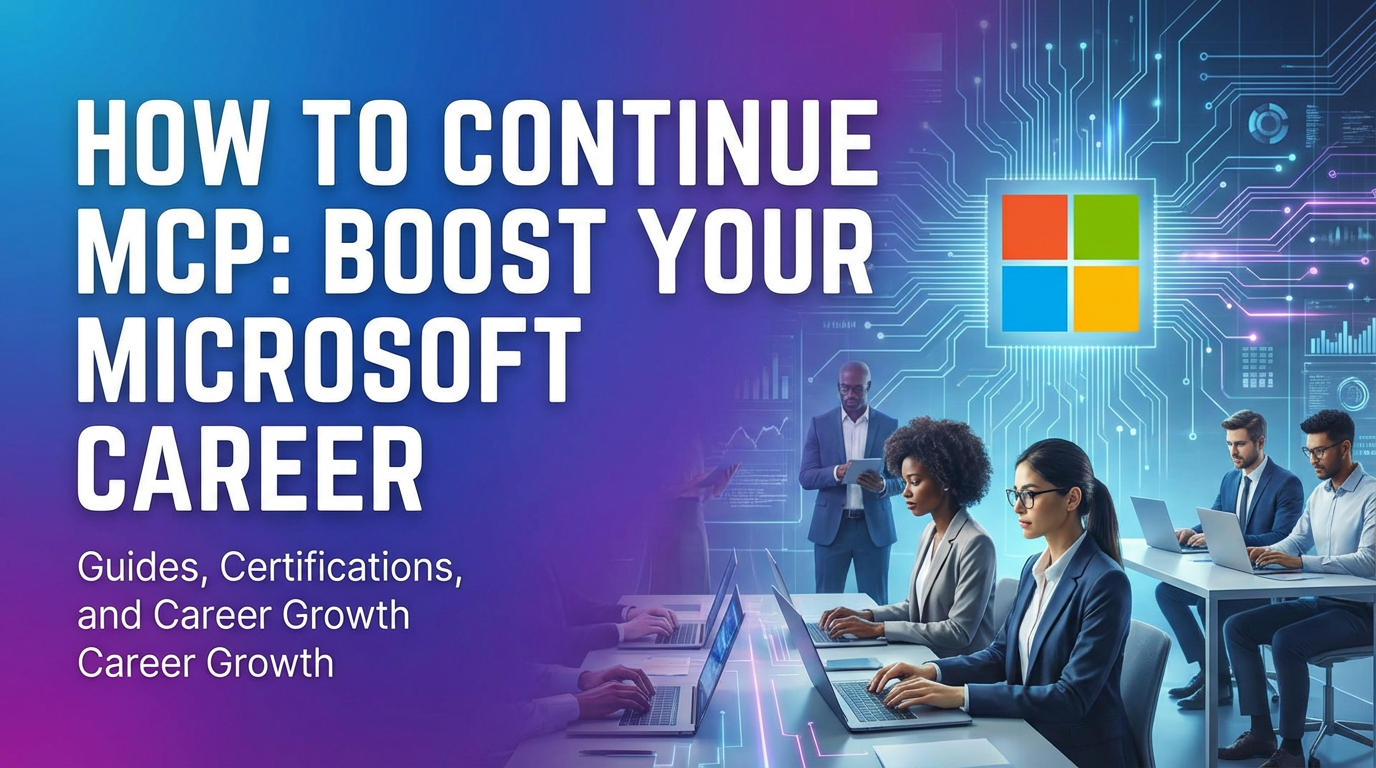 How to Continue MCP: Boost Your Microsoft Career