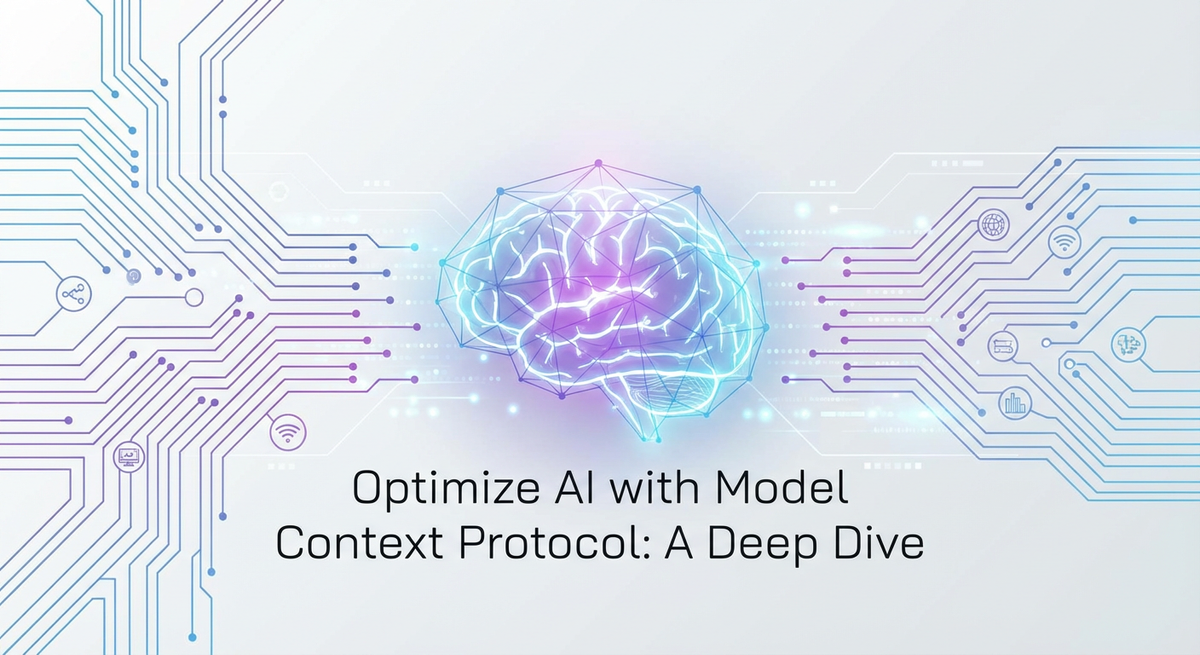 Optimize AI with Model Context Protocol: A Deep Dive