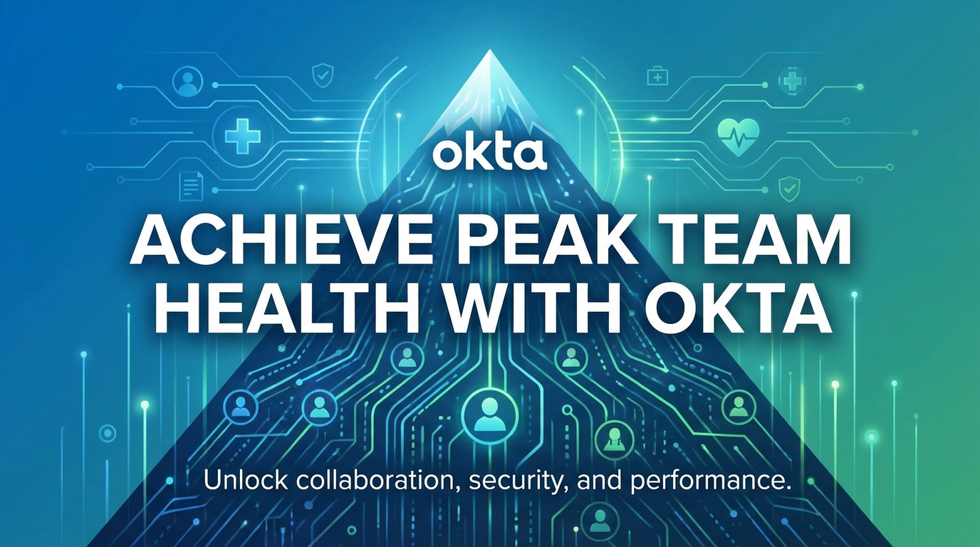 Achieve Peak Team Health with Okta