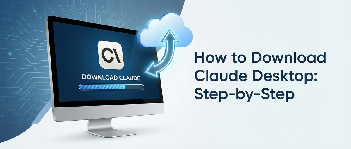 How to Download Claude Desktop: Step-by-Step
