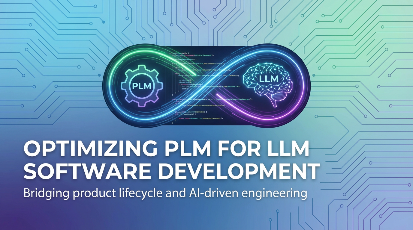 Optimizing PLM for LLM Software Development