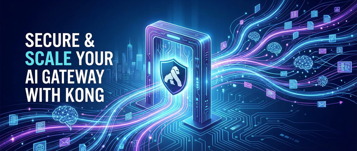 Secure & Scale Your AI Gateway with Kong