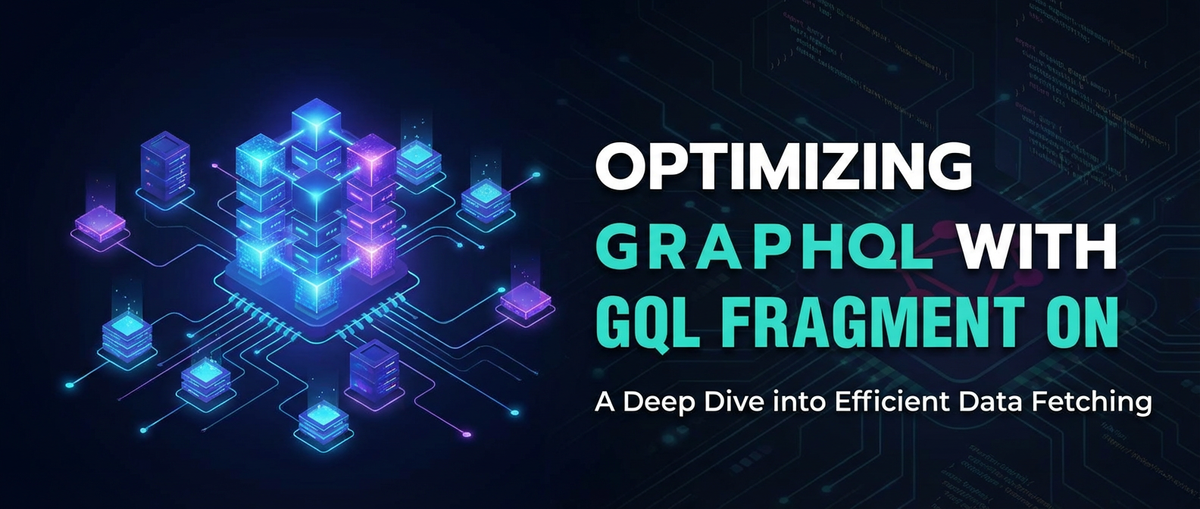 Optimizing GraphQL with GQL Fragment On
