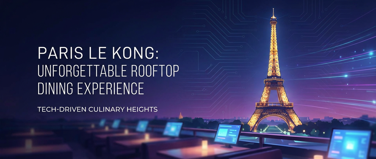 Paris Le Kong: Unforgettable Rooftop Dining Experience