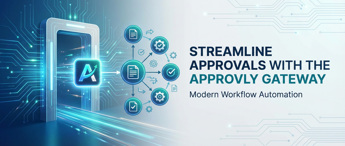Streamline Approvals with the Approvly Gateway