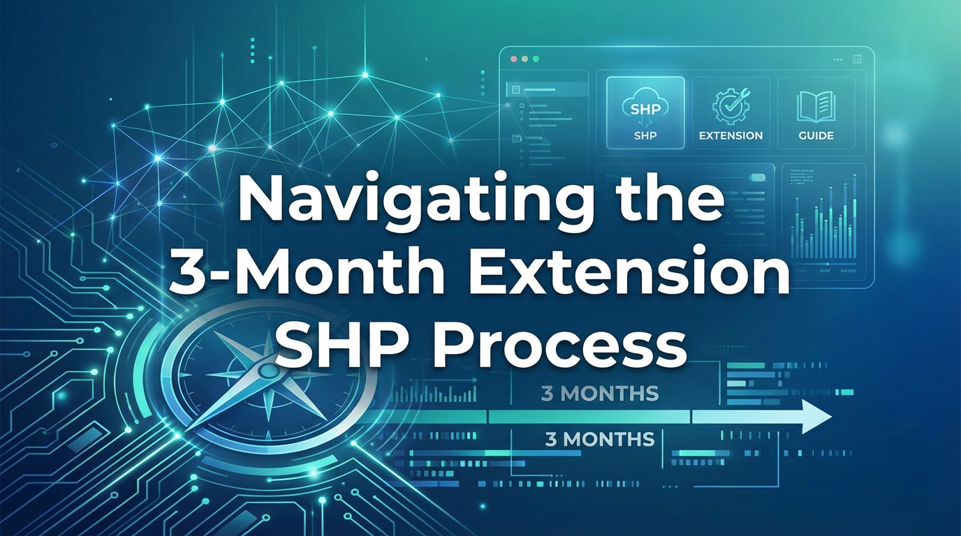 Navigating the 3-Month Extension SHP Process