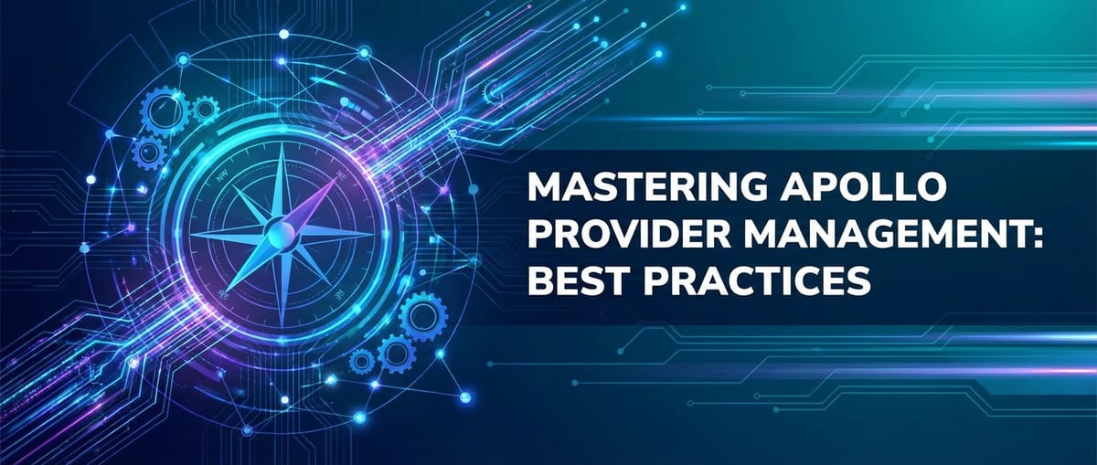 Mastering Apollo Provider Management: Best Practices