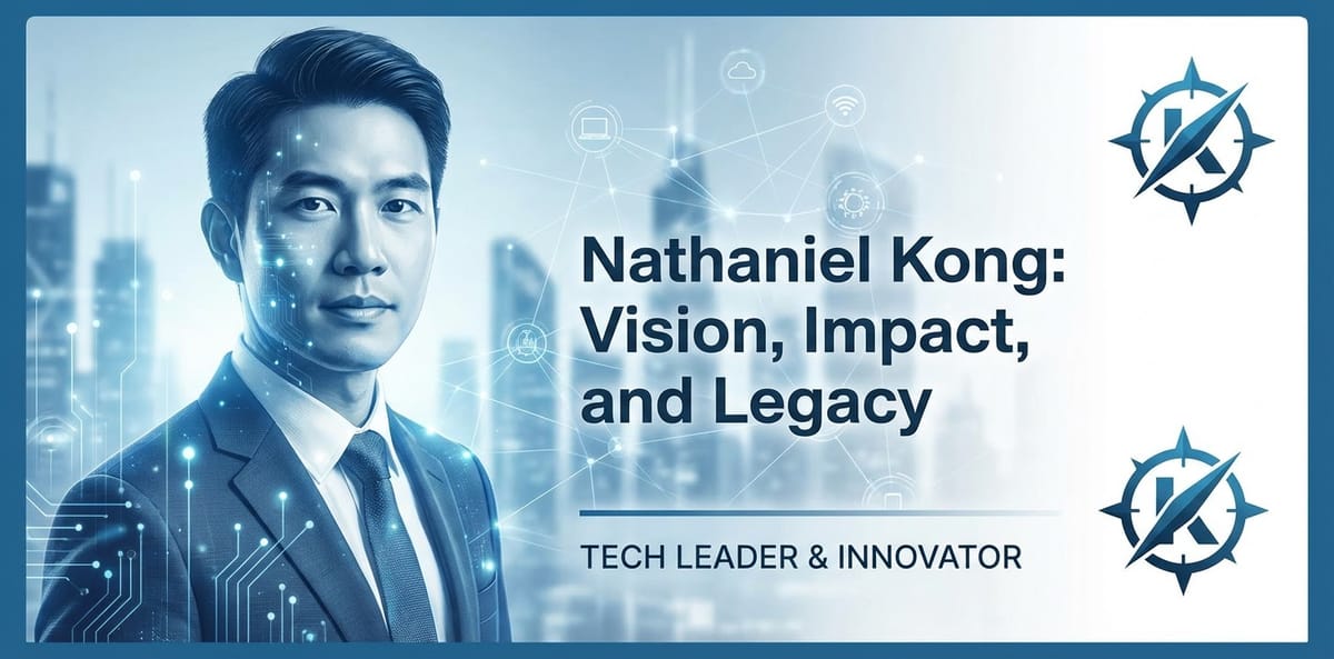 Nathaniel Kong: Vision, Impact, and Legacy