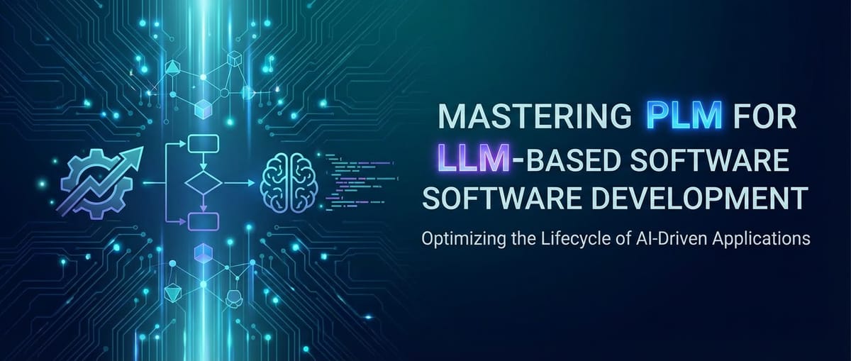 Mastering PLM for LLM-Based Software Development