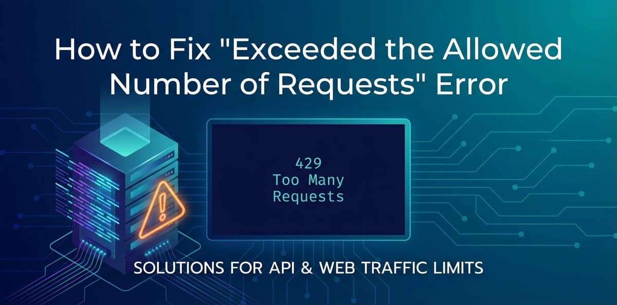 How to Fix "Exceeded the Allowed Number of Requests" Error