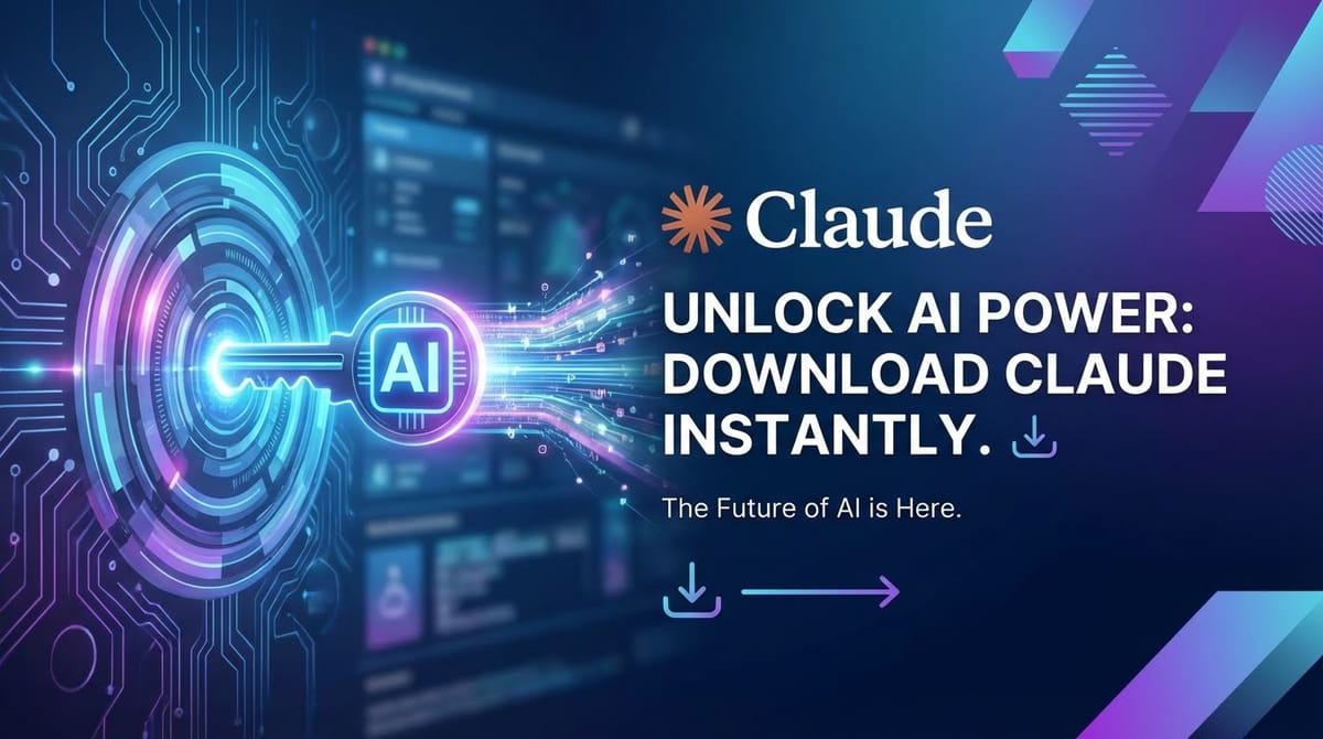 Unlock AI Power: Download Claude Instantly