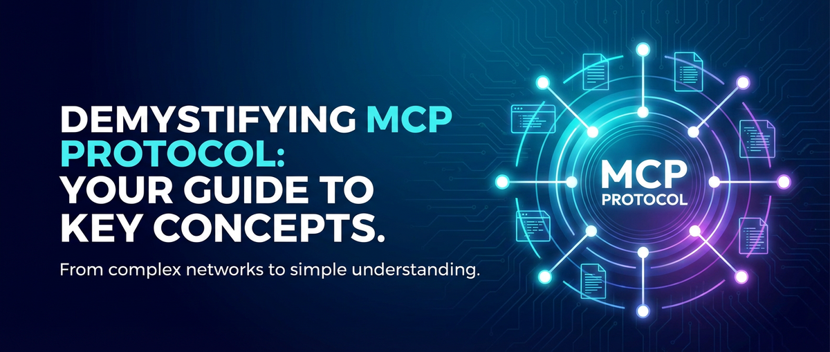 Demystifying MCP Protocol: Your Guide to Key Concepts