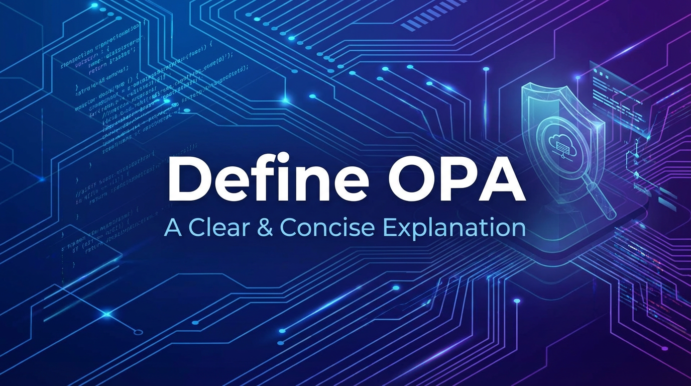 Define OPA: A Clear & Concise Explanation
