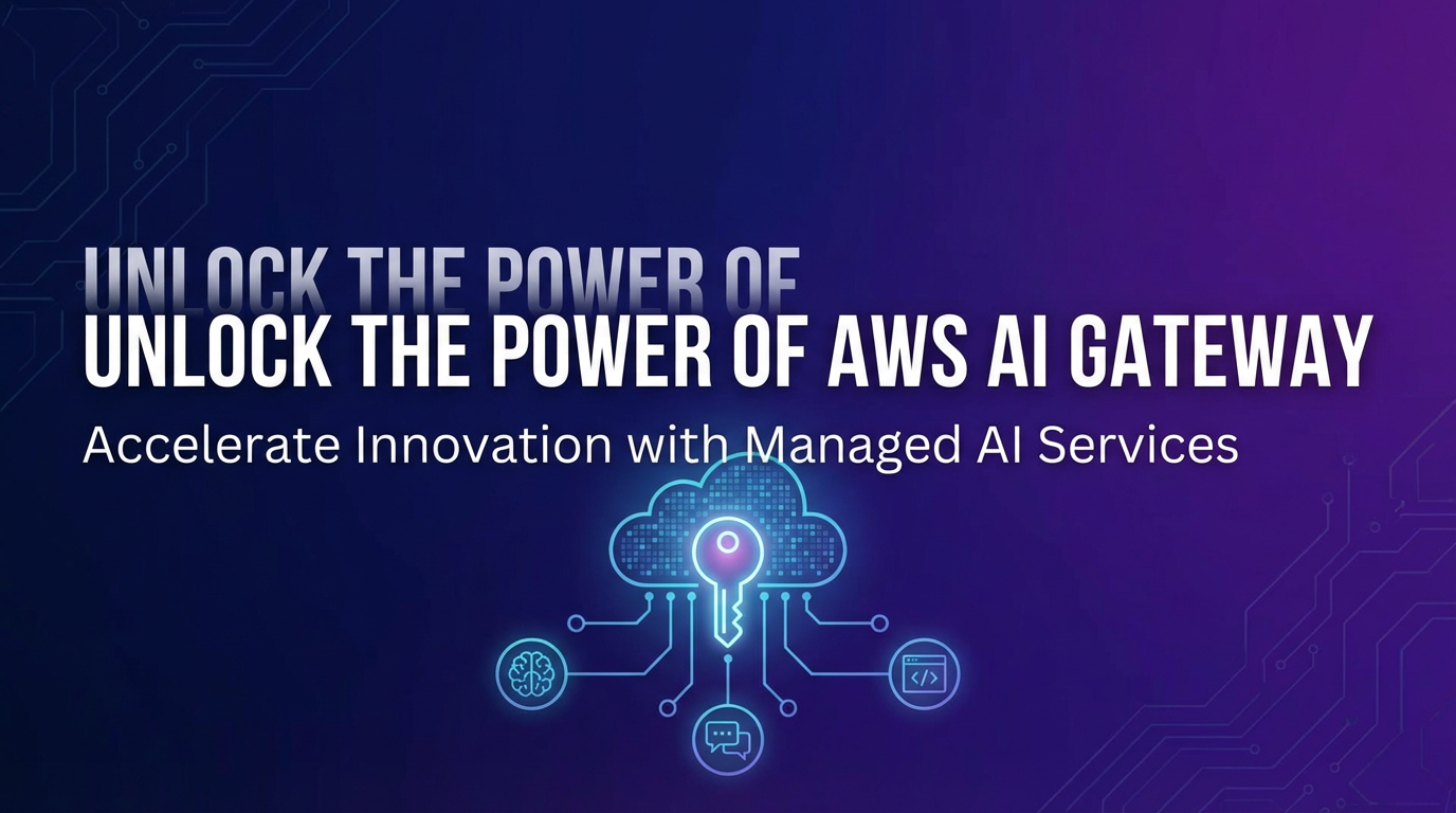 Unlock the Power of AWS AI Gateway