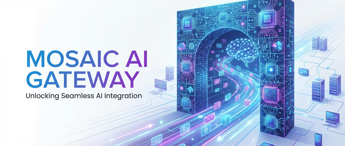 Mosaic AI Gateway: Unlocking Seamless AI Integration