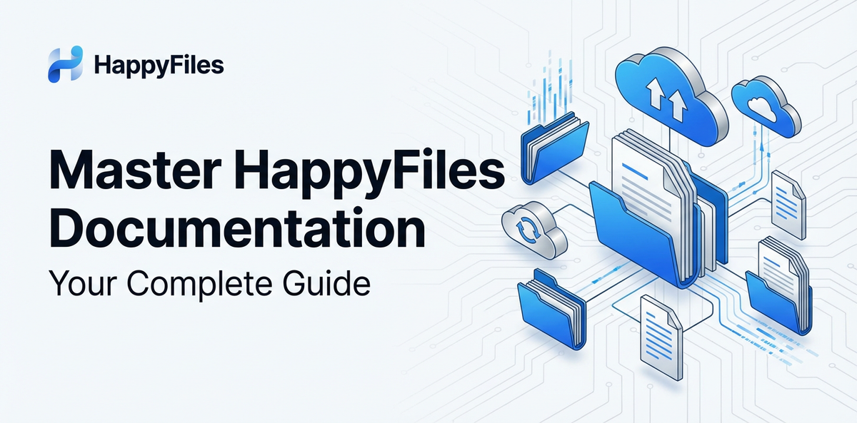 Master HappyFiles Documentation: Your Complete Guide