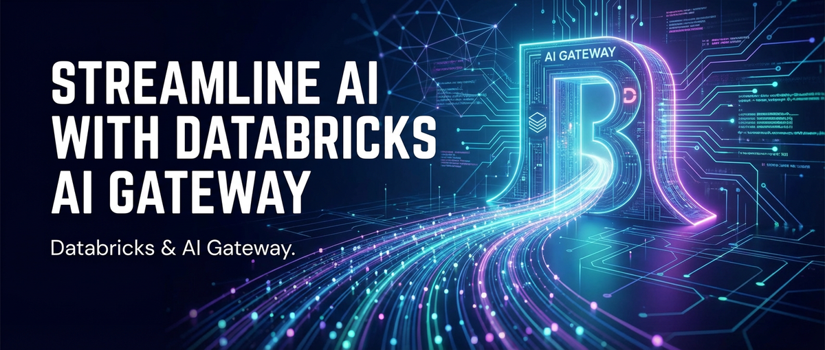 Streamline AI with Databricks AI Gateway