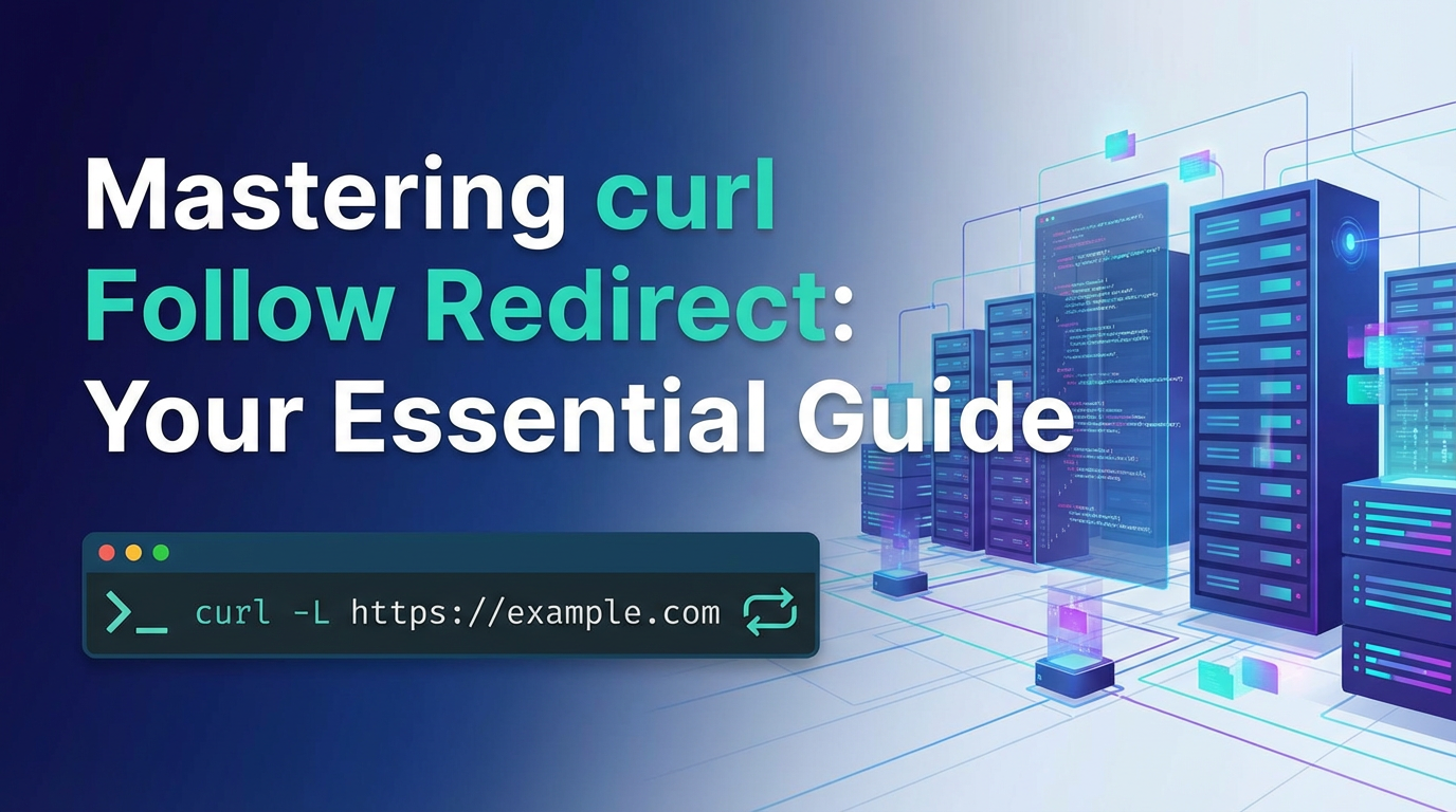 Mastering curl Follow Redirect: Your Essential Guide