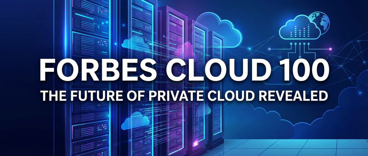 Forbes Cloud 100: The Future of Private Cloud Revealed