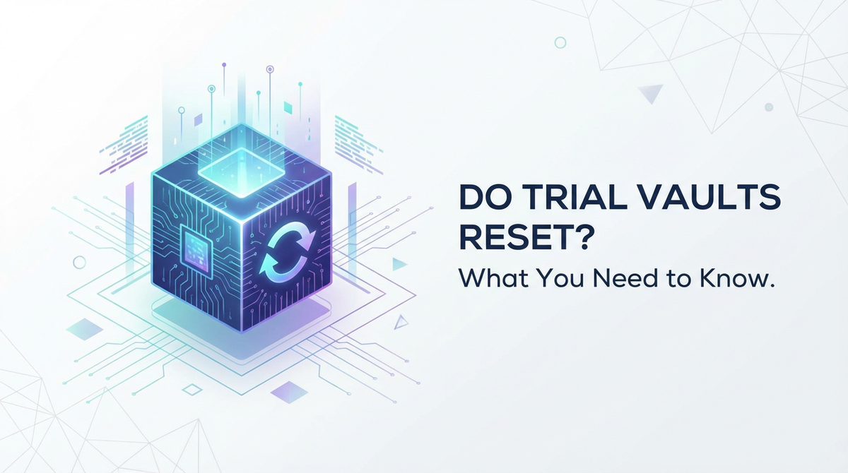 Do Trial Vaults Reset? What You Need to Know