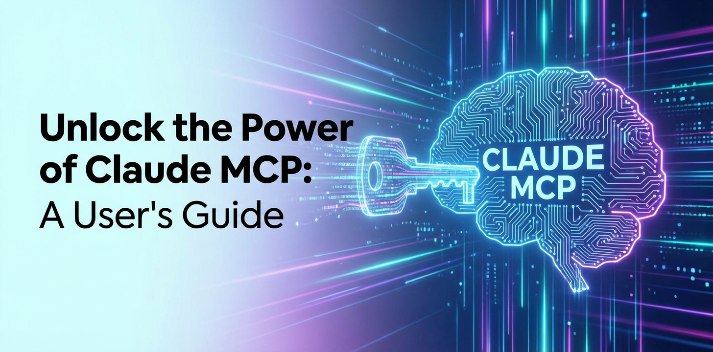 Unlock the Power of Claude MCP: A User's Guide