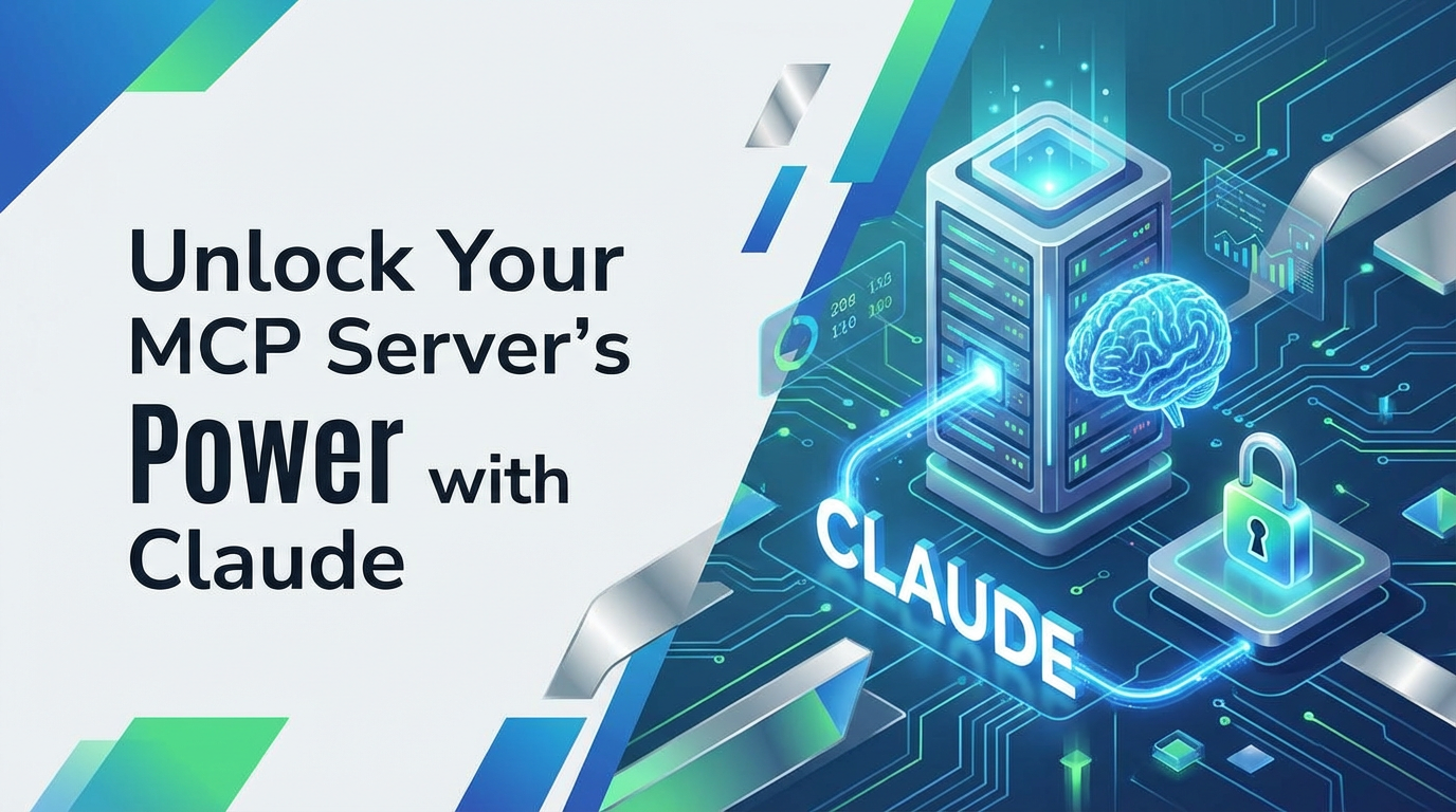 Unlock Your MCP Server's Power with Claude